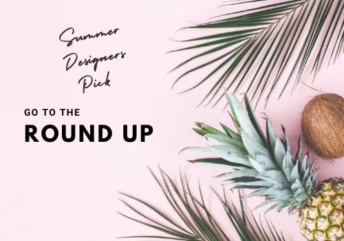 A summer graphic used as a button with Reading ‘Summer Designer’s Pick, Go To the round up.’