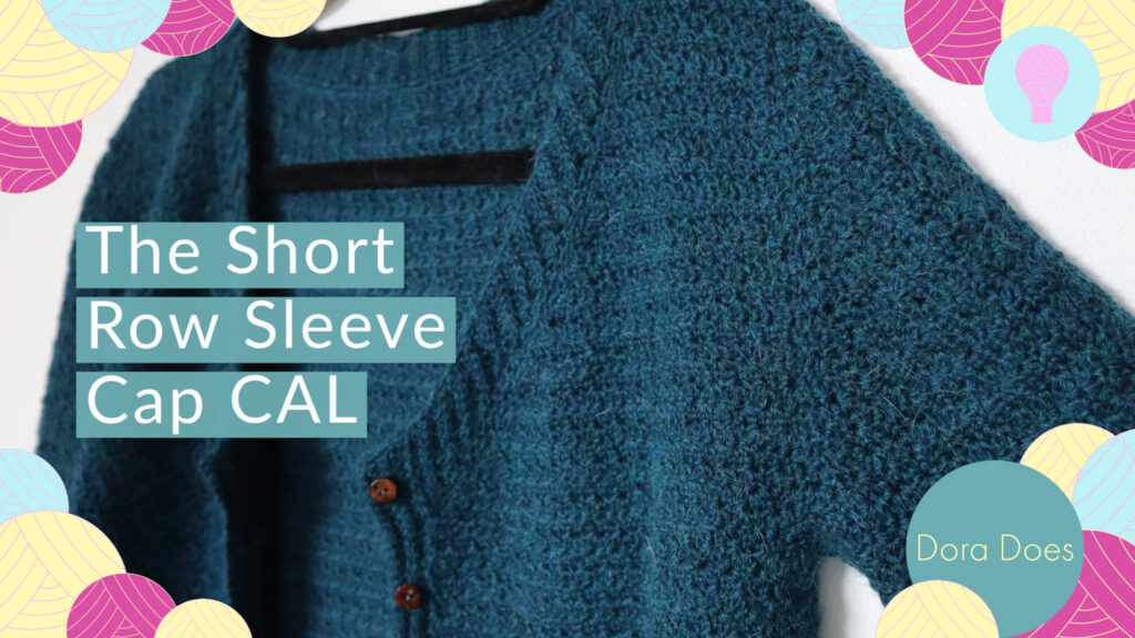The short row sleeve cap crochet along header graphic