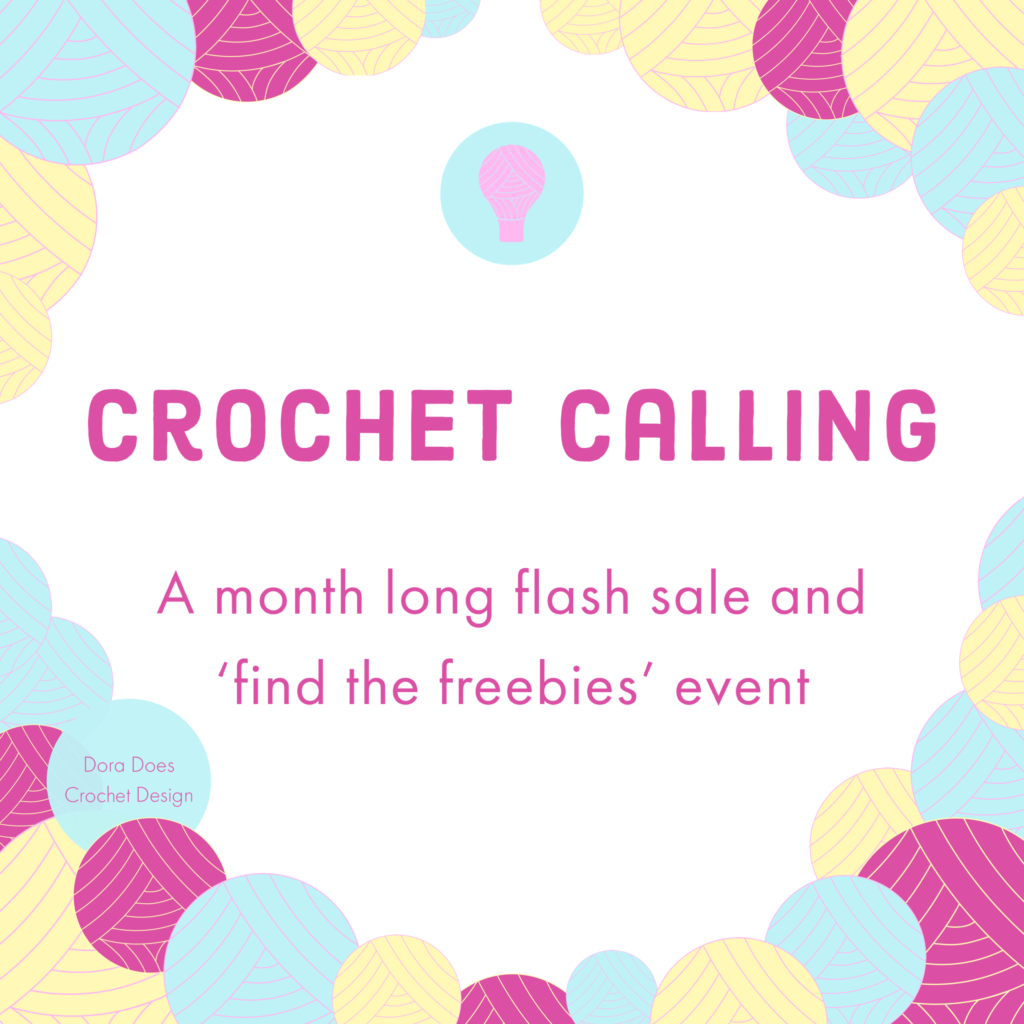A colourful square graphic with the dora does logo and text that reads: Crochet calling. A month long flash sale and ‘find the freebies’ event.